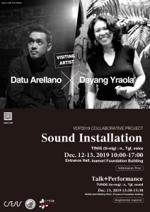 VDP2019連携企画「Sound Installation – Datu Arellano, Dayang Yraola」